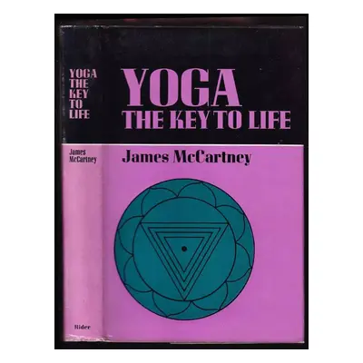 Yoga, the Key to Life - James McCartney (Rider)