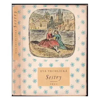 Sestry - Eva Vrchlická (1965, Státní nakladatelství dětské knihy)