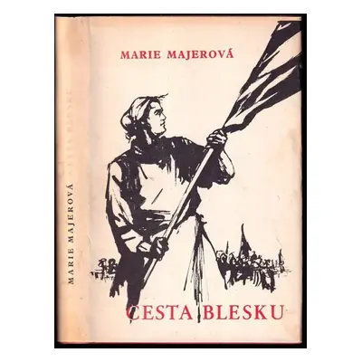 Cesta blesku - Marie Majerová (1952, Svoboda)