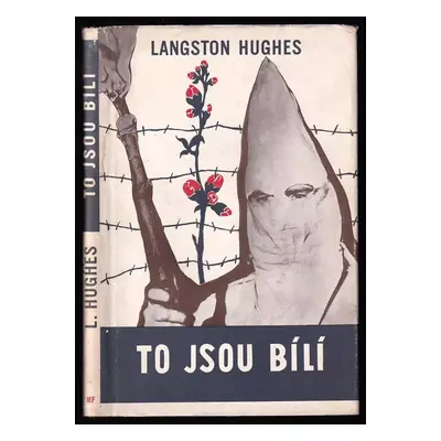 To jsou bílí - Langston Hughes (1951, Mladá fronta)