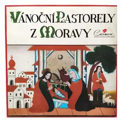 Vánoční Pastorely Z Moravy - Various (1992, Carmen (2))