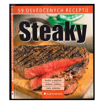 Steaky : 59 osvědčených receptů (2008, Grada)