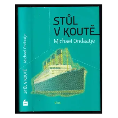 Stůl v koutě - Michael Ondaatje (2013, Plus)