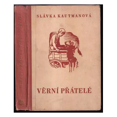 Věrní přátelé - Slávka Kautmanová (1941, J. Otto)