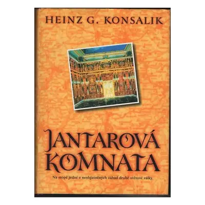 Jantarová komnata - Heinz G Konsalik (2000, BB art)