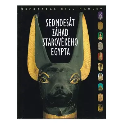 Sedmdesát záhad starověkého Egypta (2004, Slovart)