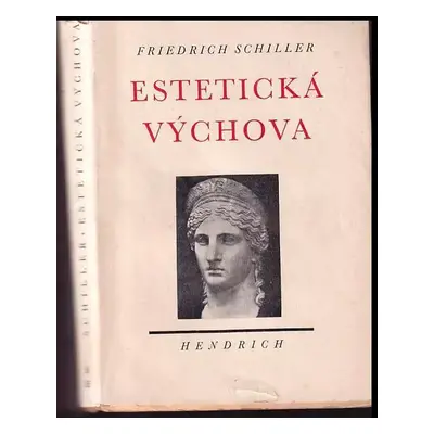 Estetická výchova - Friedrich Schiller (1942, Bohuslav Hendrich)