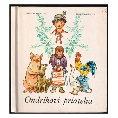 Ondríkovi priatelia - Jaroslav Vodrážka, Ela Vodrážková (1984, Mladé letá)