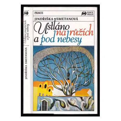 Ustláno na růžích a pod nebesy - Jindřiška Smetanová (1991, Práce)