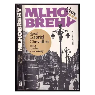 Mlhobřehy - Gabriel Chevallier, Vladimír Brett (1988, Melantrich)