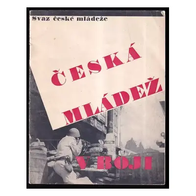 Česká mládež v boji (1945, Svaz české mládeže)