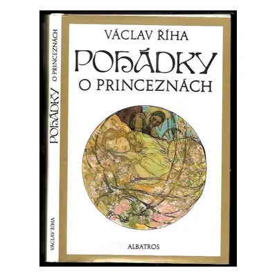 Pohádky o princeznách : pro čtenáře od šesti let - Václav Říha, Václav Tille, Jiří Blažek (1991,