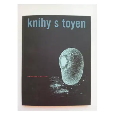 Knihy s Toyen - Karel Srp, Lenka Bydžovská (2003, Akropolis)