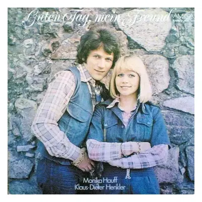 Guten Tag, Mein Freund - Monika Hauff & Klaus-Dieter Henkler (1977, Amiga)