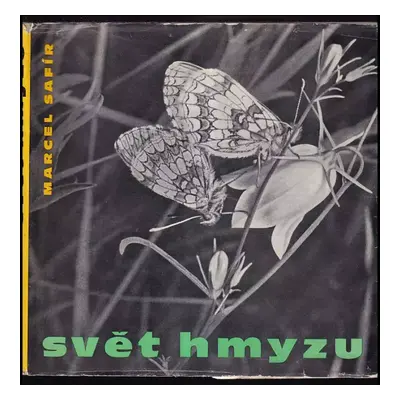 Svět hmyzu - Marcel Safír (1963, Orbis)