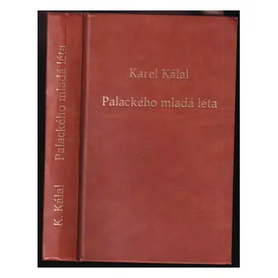 Palackého mladá léta : (1798-1827) - Karel Kálal (1925, František Borový)