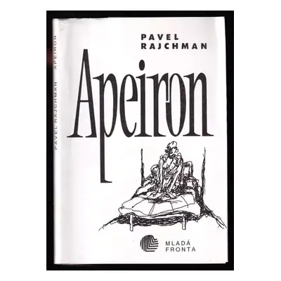 Apeiron - Pavel Rajchman (1993, Mladá fronta)