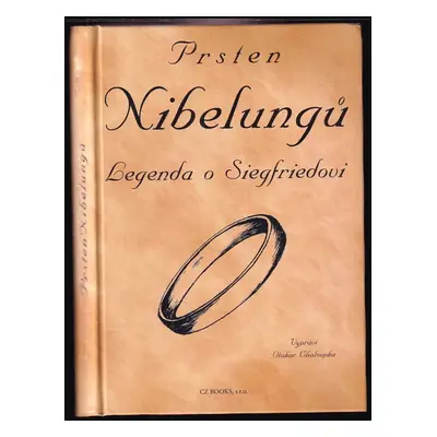 Prsten Nibelungů : legenda o Siegfriedovi (2007, CZ Books)