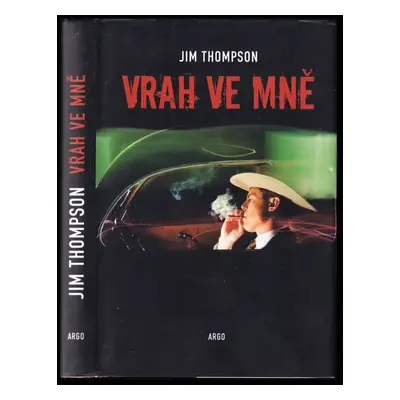 Vrah ve mně - Jim Thompson (2010, Argo)