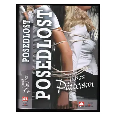 Posedlost - James Patterson (2014, Alpress)