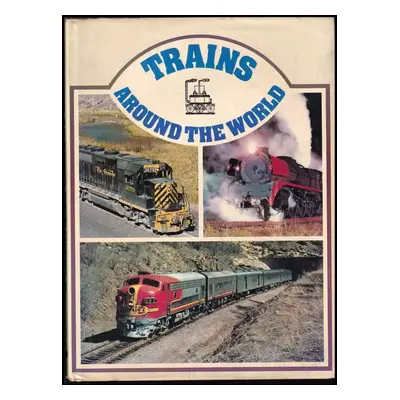 Trains Around the World - Haresnape Brian (1972, Octopus Books)