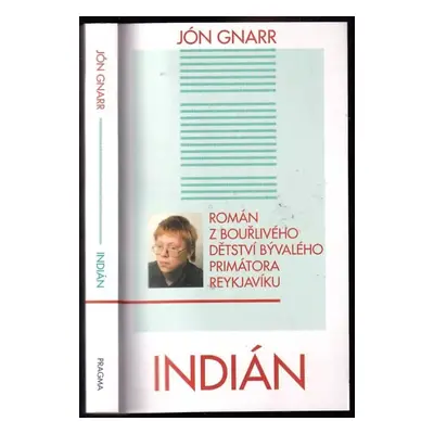 Indián - Jón Gnarr (2015, Pragma)