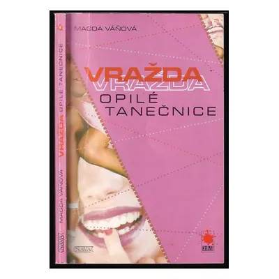 Vražda opilé tanečnice - Magda Váňová (2003, Nava)