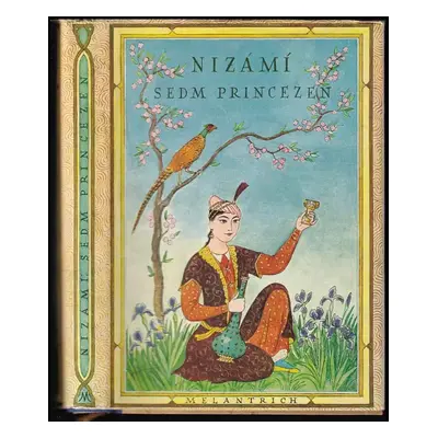 Sedm princezen - Iljás bin Júsuf Nizámí (1952, Melantrich)