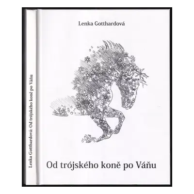 Od trójského koně po Váňu : polofejetony o koních - Lenka Gotthardová (2014, Lenka Gotthardová)