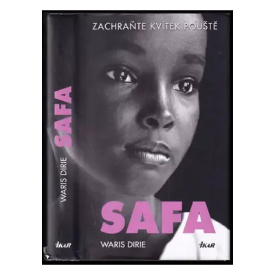 Safa : zachraňte kvítek pouště - Waris Dirie (2016, Ikar)