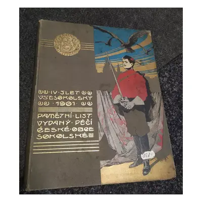 IV. slet všesokolský v Praze 1901 : ve dnech 28.29.30. června a 1. července (1901, Svaz českoslo