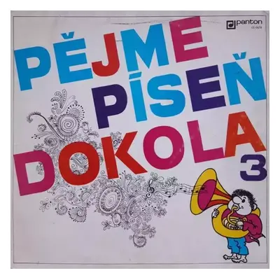 Pějme Píseň Dokola 3 - Břevnovanka (1974, Panton)