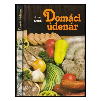 Domácí údenár - Jozef Ďurík (1989, Osveta)