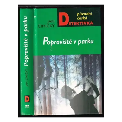 Popraviště v parku - Jan Cimický (2001, MOBA)