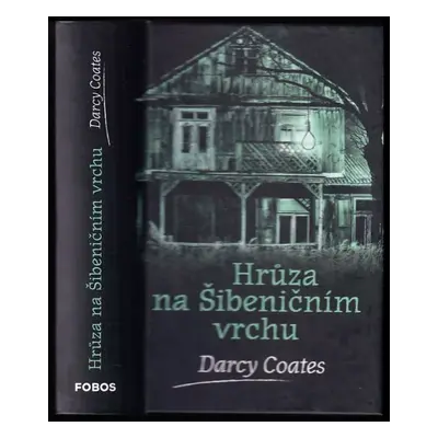 Hrůza na Šibeničním vrchu : 10.A - Darcy Coates (2023, Dobrovský s.r.o)