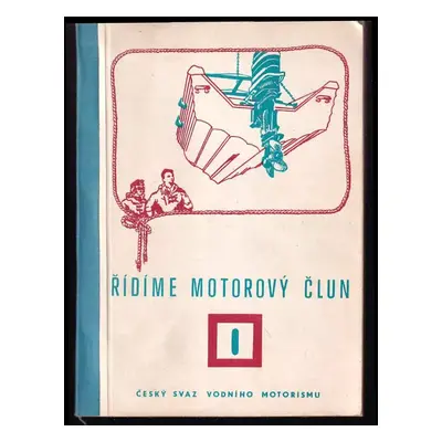 Řídíme motorový člun - M. Hubert (1973, ČTO)