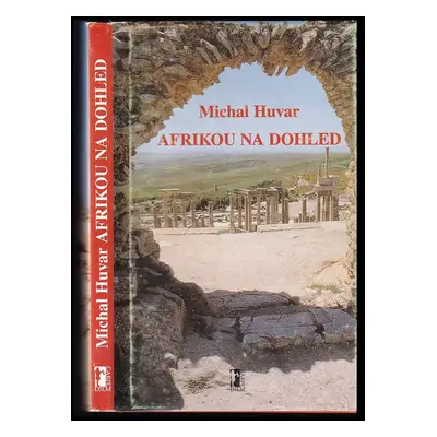 Afrikou na dohled - Michal Huvar (1997, Carpe diem)