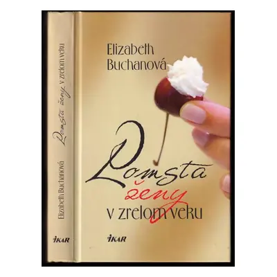 Pomsta ženy v zrelom veku - Elizabeth Buchan (2008, Ikar)