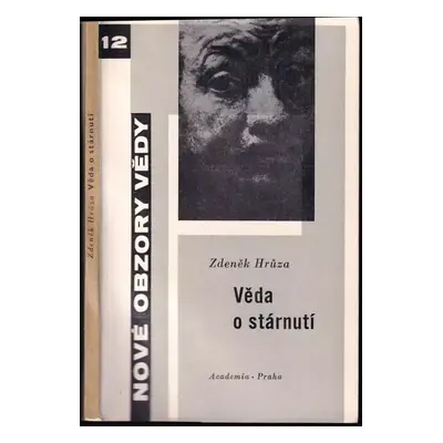 Věda o stárnutí - Zdeněk Hrůza (1966, Academia)