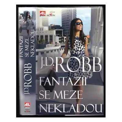 Fantazii se meze nekladou - J. D Robb (2011, Alpress)