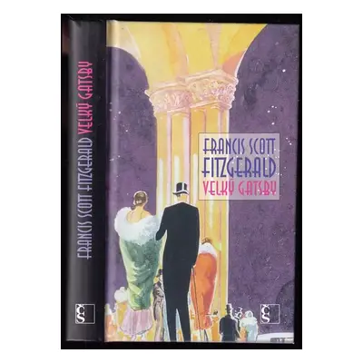 Velký Gatsby - Francis Scott Fitzgerald (2012, Československý spisovatel)