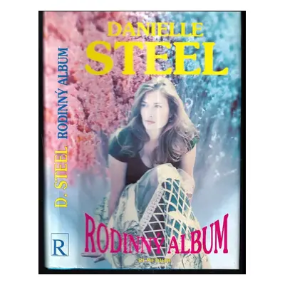 Rodinný album - Danielle Steel (1994, Remedium)