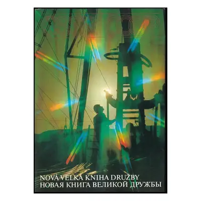 ČSSR-CCCP : Nová velká kniha družby = Novaja kniga velikoj družby - A. G Vinogradov (1987, Lidov