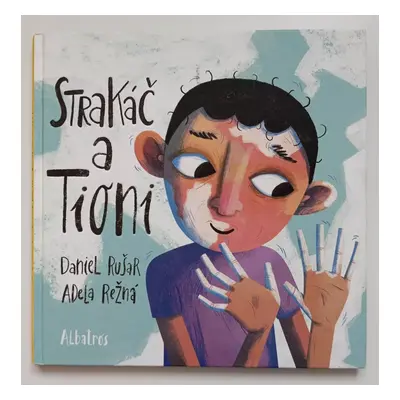 Strakáč a Tioni - Daniel Rušar (2019, Albatros)