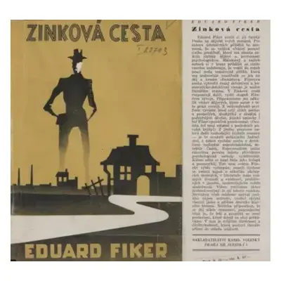 Zinková cesta : detektivní román - Eduard Fiker (1942, Karel Voleský)