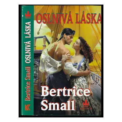 Oslnivá láska : příběh Jasmíniny dcery - Bertrice Small (2001, Baronet)