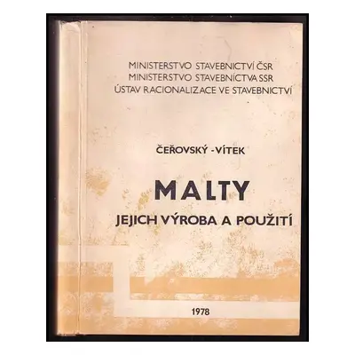 Malty : jejich výroba a použití - Bohumír Vítek, Čeřovský (1978, Ústav racionalizace ve stavebni