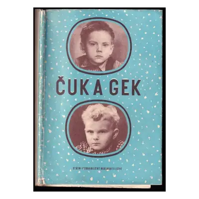 Čuk a Gek - Arkadij Petrovič Gajdar (1952, ČDLJ)