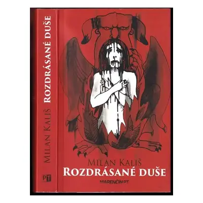 Rozdrásané duše - Milan Kališ (2015, Marenčin PT)