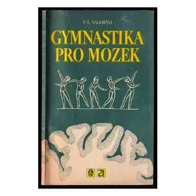 Gymnastika pro mozek - Vol'demar Èrgardovič Nagornyj (1982, Avicenum)